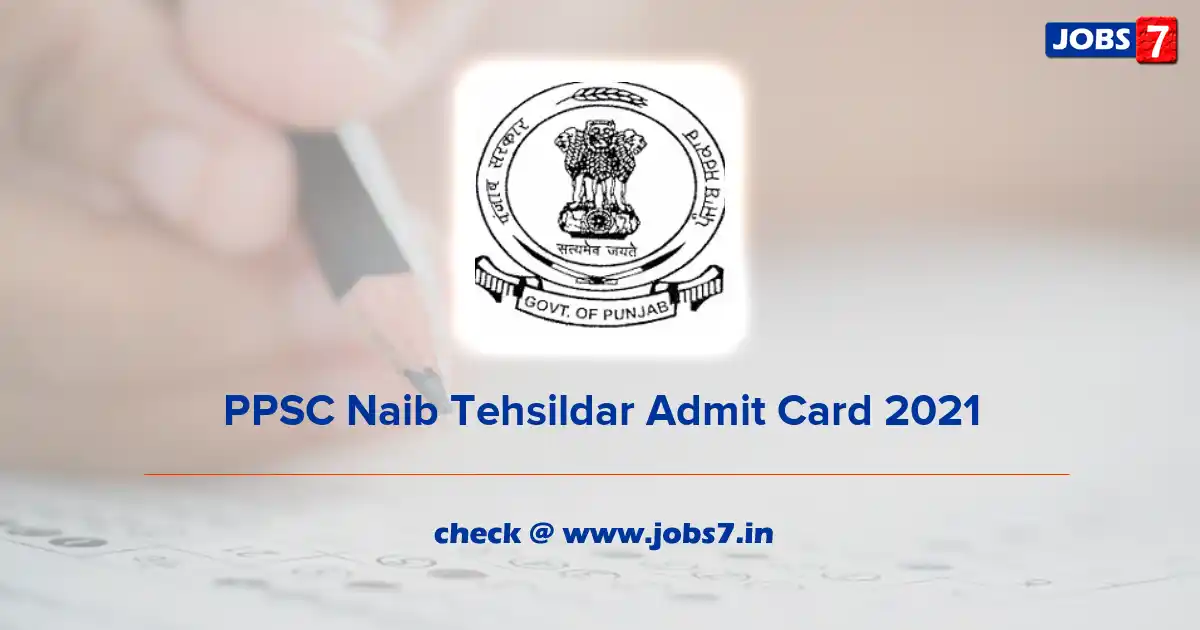 PPSC Naib Tehsildar Admit Card 2021, Exam Date (Postponed) @ ppsc.gov.in