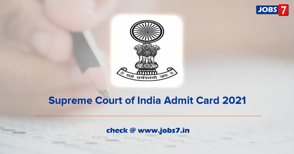 Supreme Court of India Admit Card 2021, SCI Officer Exam Date @ main.sci.gov.in