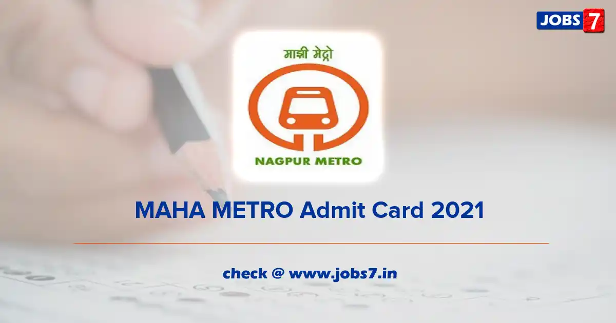 MAHA METRO Admit Card 2021, Exam Date (Out) @ www.mahametro.org