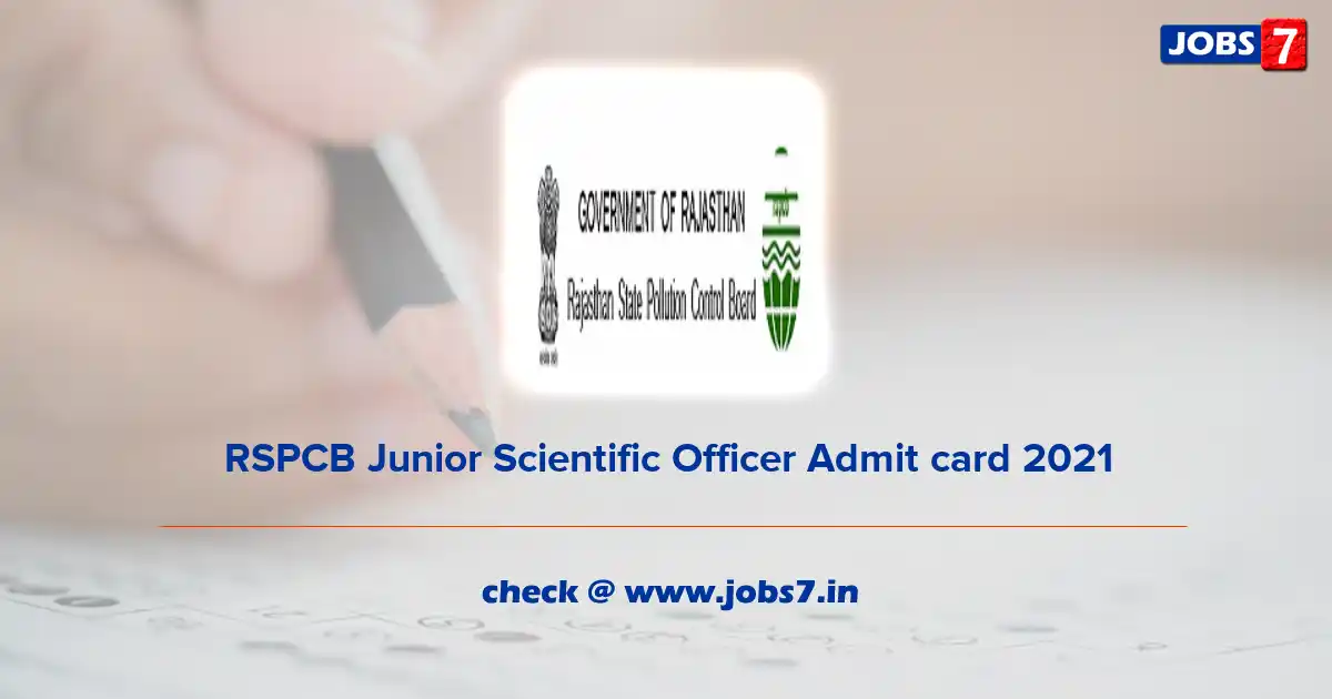 RSPCB Admit Card 2021 (Out), JEE, JSO Exam Date @ environment.rajasthan.gov.in