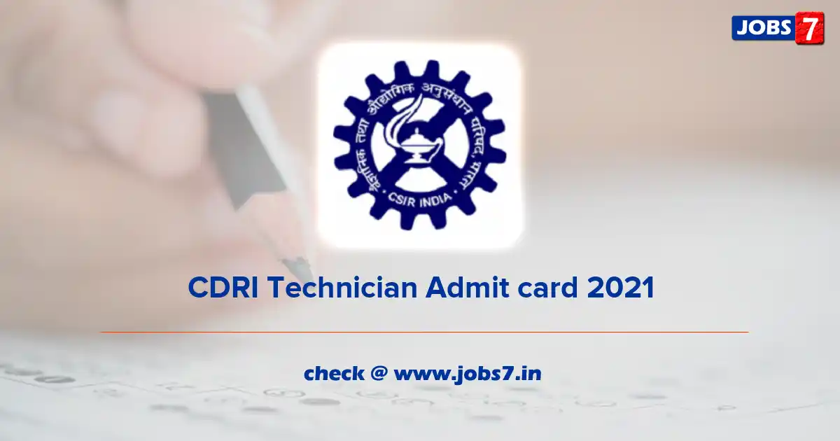 CDRI Technician Admit Card 2021, Exam Date (Out) @ cdri.res.in