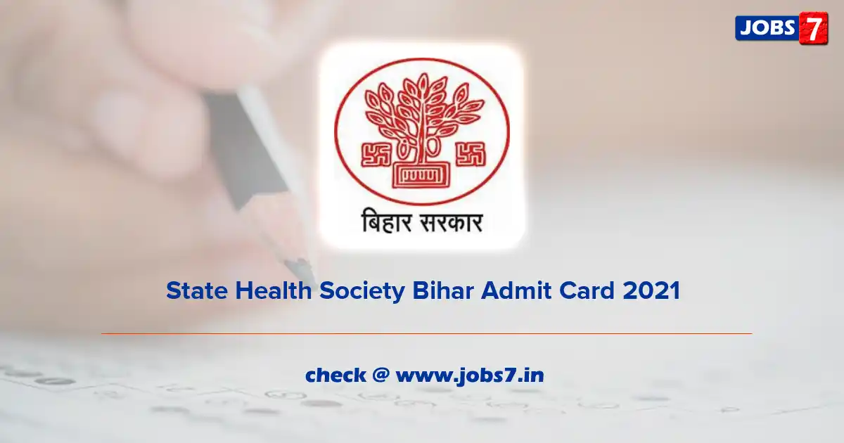 SHSB Staff Nurse Admit Card 2021 (Out), Exam Date @ statehealthsocietybihar.org