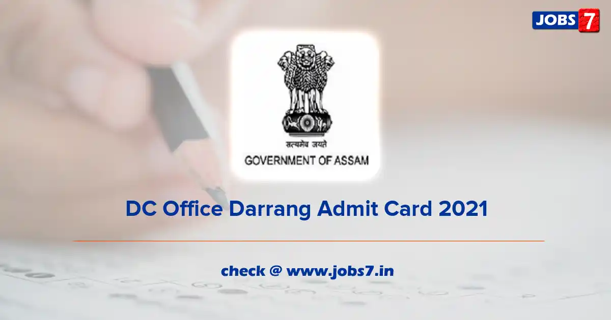 DC Office Darrang Admit Card 2021, Exam Date (Out) @ darrang.nic.in