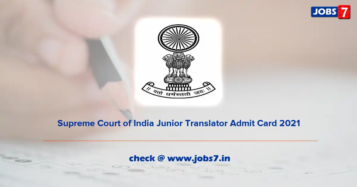 Supreme Court of India Junior Translator Admit Card 2022, Exam Date @ main.sci.gov.in