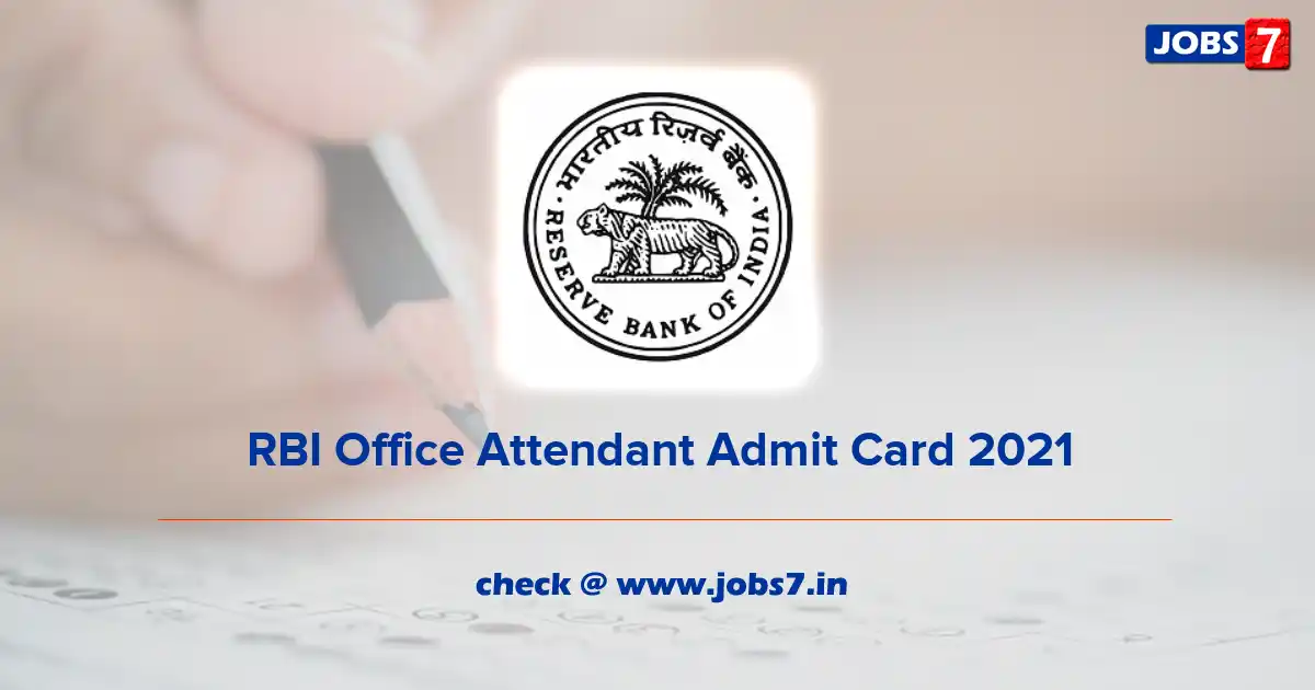RBI Office Attendant Admit Card 2021 (Out), Exam Date @ www.rbi.org.in