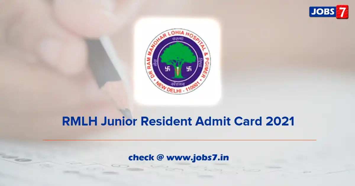 RMLH Junior Resident Admit Card 2021, Exam Date @ rmlh.nic.in