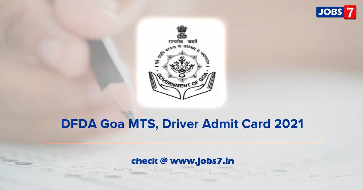 DFDA Goa MTS, Driver Admit Card 2021, Exam Date (Out) @ www.dfda.goa.gov.in