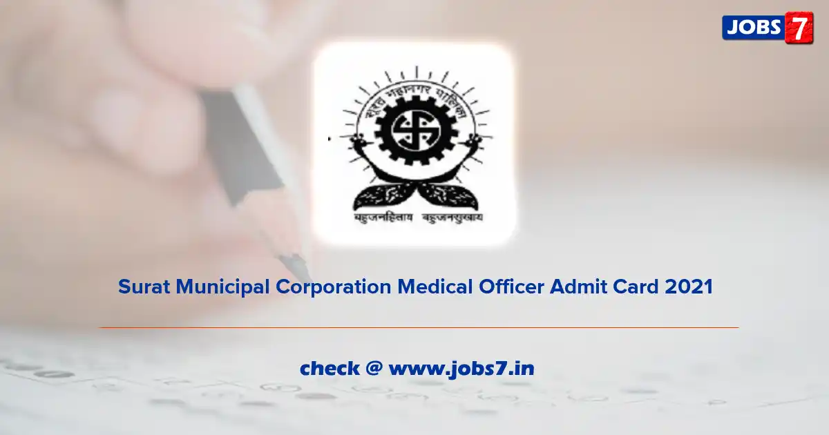 Surat Municipal Corporation Medical Officer Admit Card 2021, Exam Date @ www.suratmunicipal.gov.in