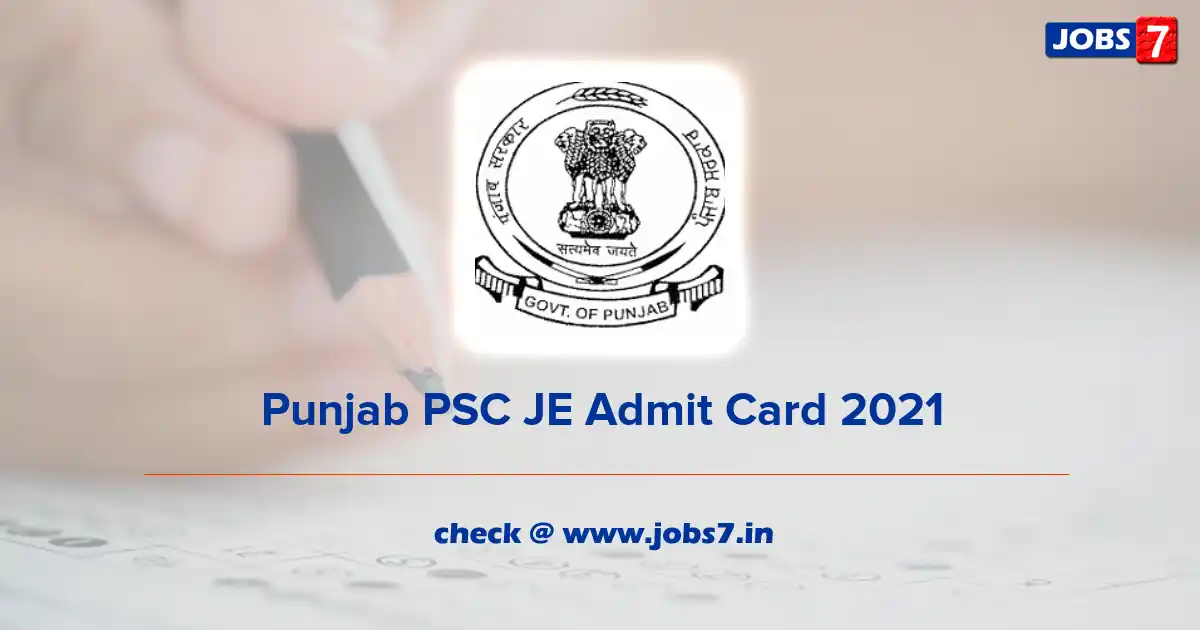 Punjab PSC JE Admit Card 2021, Exam Date (Postponed)@ ppsc.gov.in