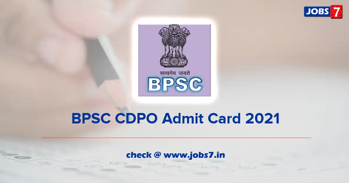 BPSC CDPO Admit Card 2021, Exam Date (Out) @ www.bpsc.bih.nic.in