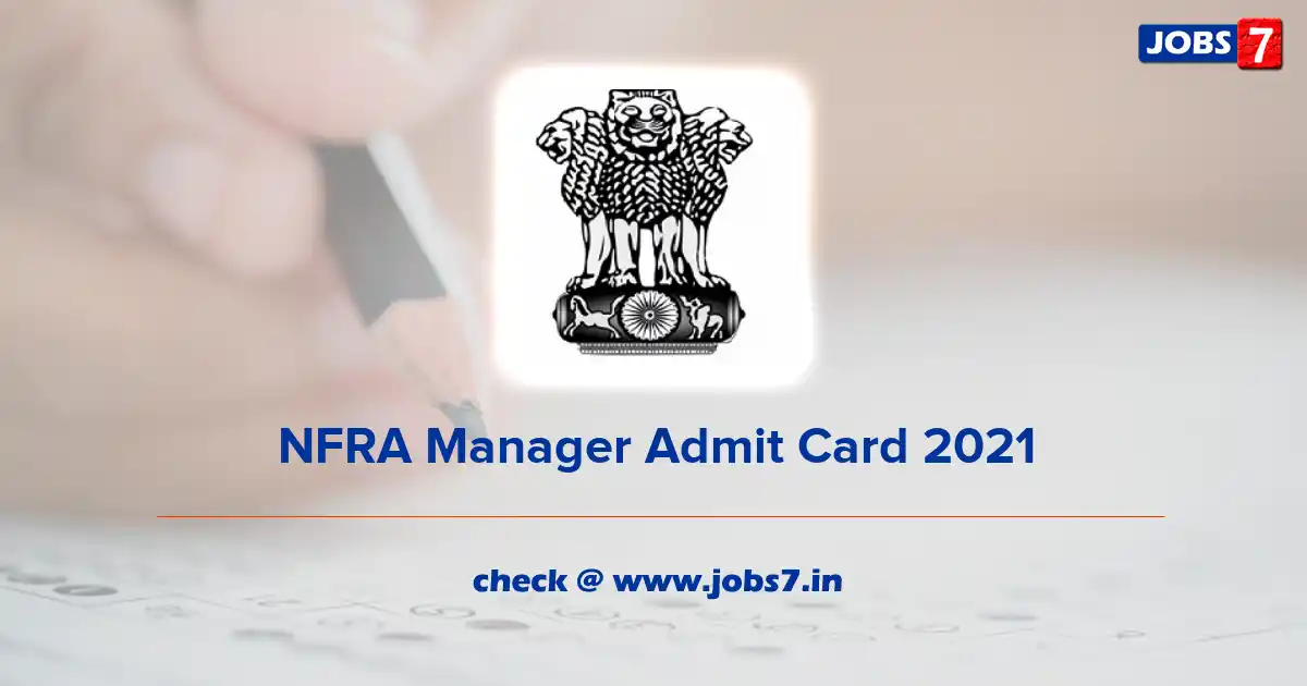 NFRA Manager Admit Card 2021 (Out), Exam Date @ nfra.gov.in