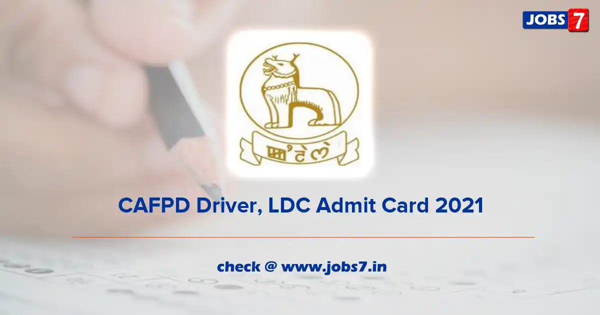 CAFPD Driver, LDC Admit Card 2021, Exam Date @ consumeraffairs.nic.in