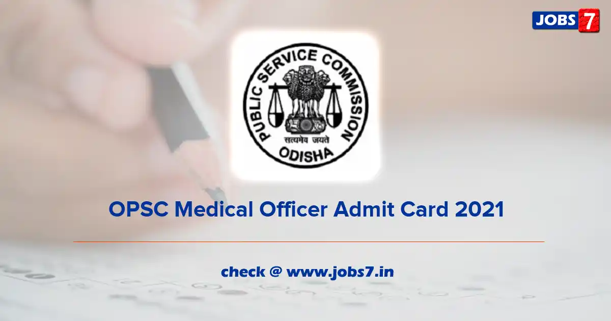 OPSC Medical Officer Admit Card 2021, Exam Date (Out) @ www.opsc.gov.in