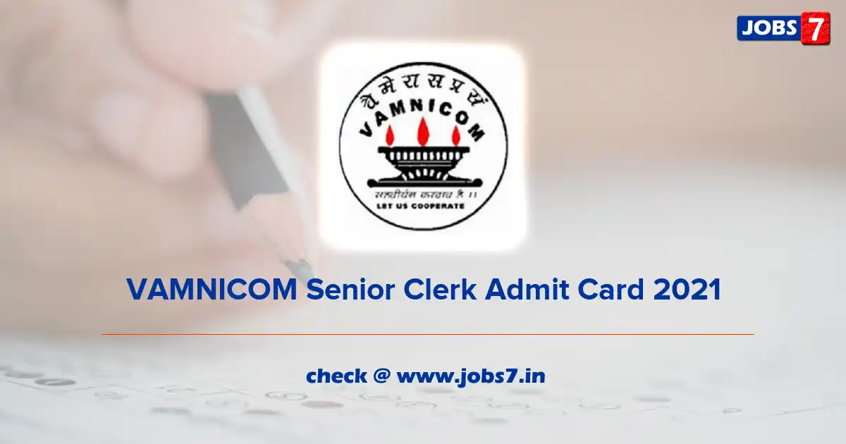 VAMNICOM Senior Clerk Admit Card 2021 (Out), Exam Date @ vamnicom.gov.in