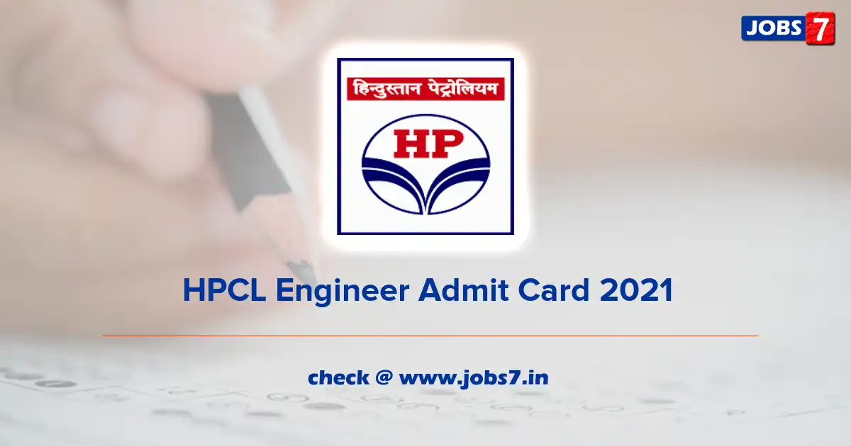 HPCL Engineer Admit Card 2021, Exam Date (Out) @ www.hindustanpetroleum.com