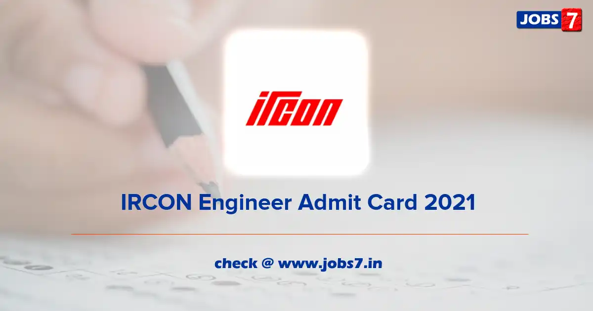 IRCON Engineer Admit Card 2021, Exam Date (Out) @ www.ircon.org