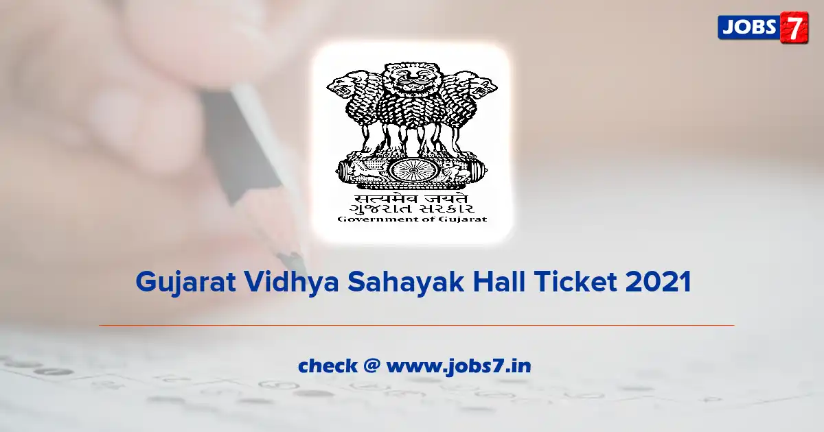 Gujarat Vidhya Sahayak Admit Card 2022, Exam Date @ vsb.dpegujarat.in