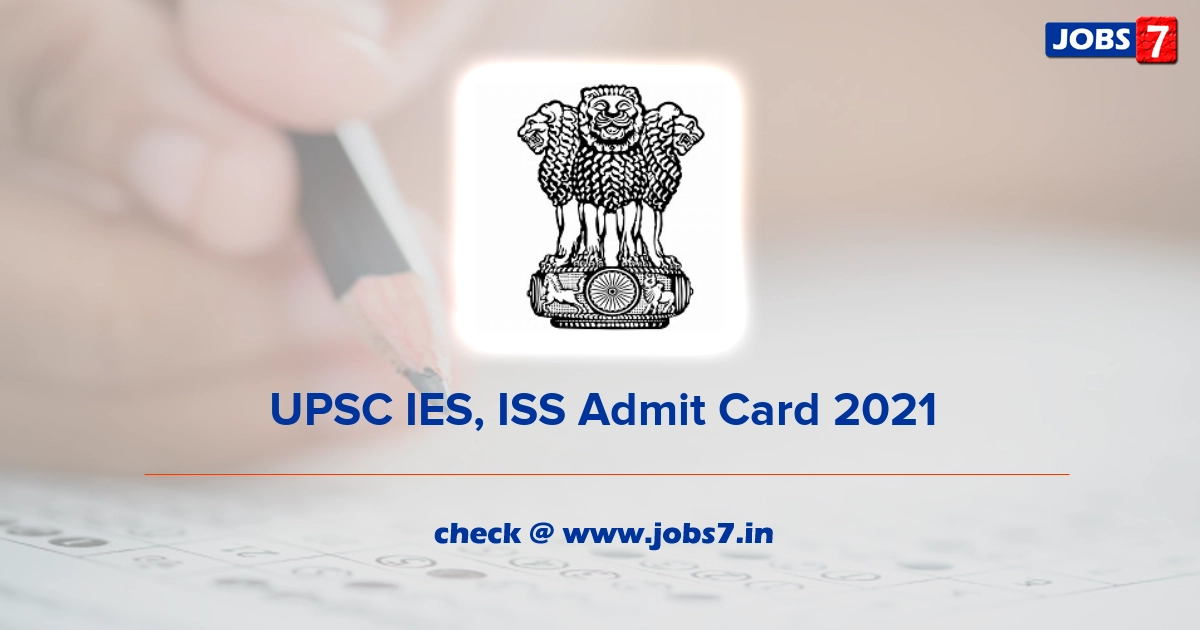 UPSC IES, ISS Admit Card 2021 (Out), Exam Date @ www.upsc.gov.in