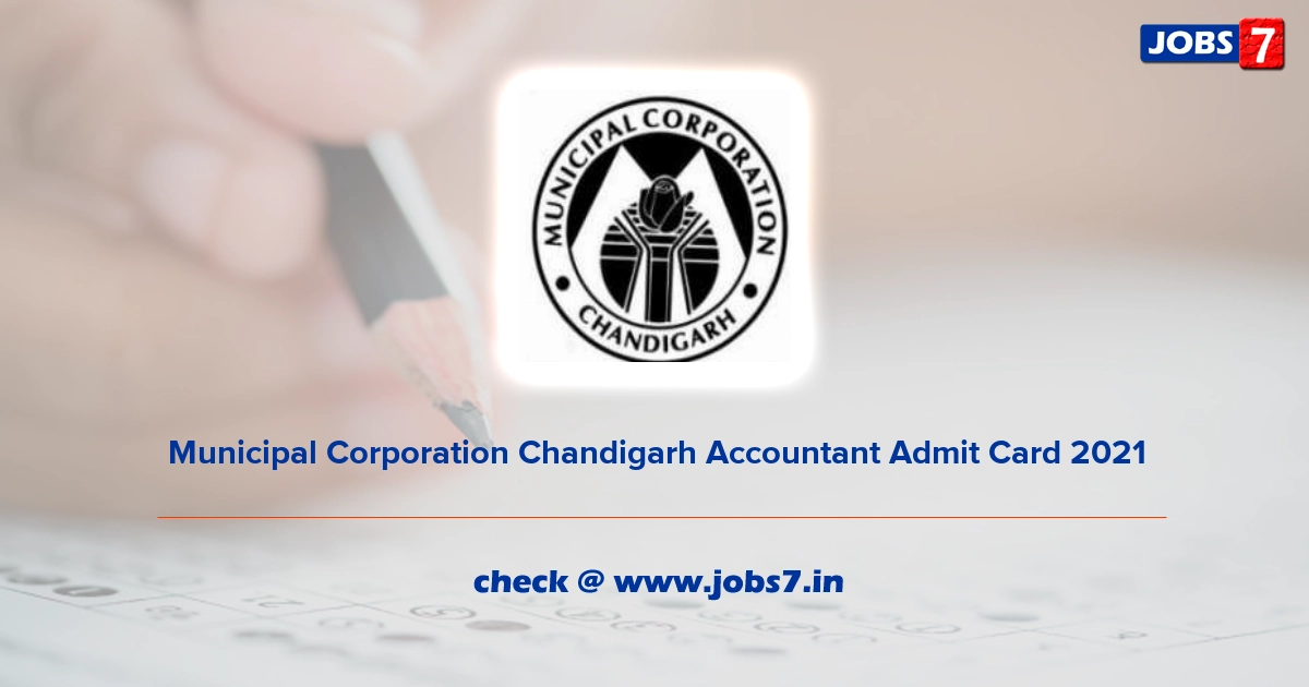 Municipal Corporation Chandigarh Accountant Admit Card 2021 (Out), Exam Date @ mcchandigarh.gov.in