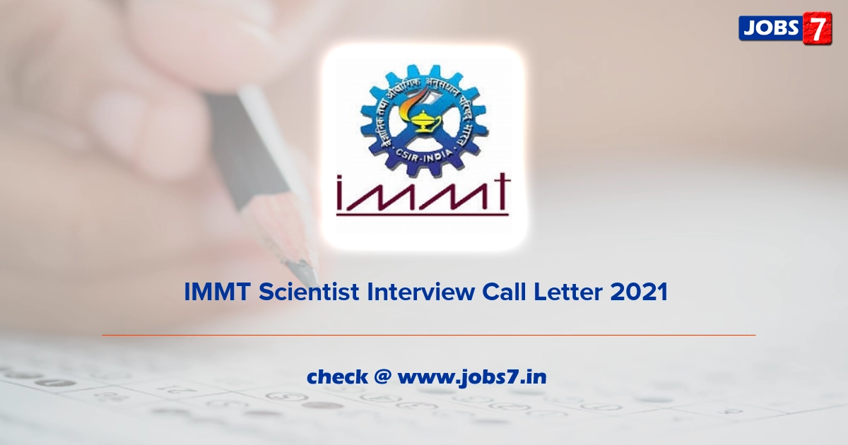 IMMT Scientist Interview Call Letter 2021, Exam Date @ www.immt.res.in