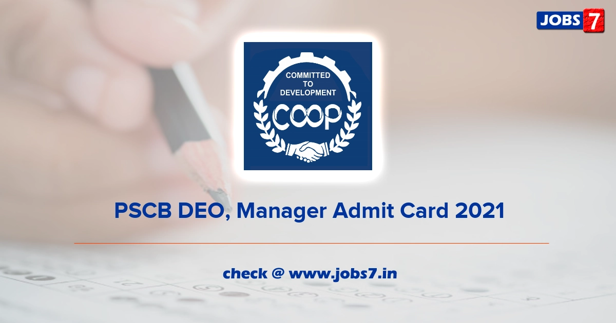 PSCB DEO, Manager Admit Card 2021 (Out), Exam Date @ pscb.in