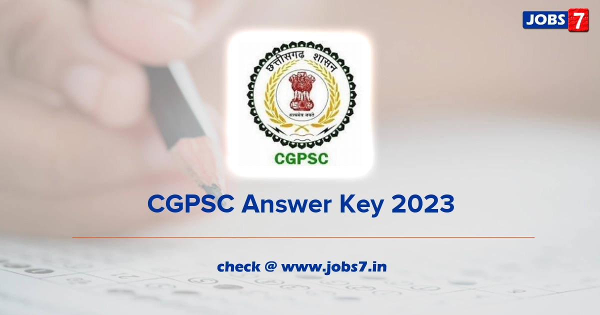 CGPSC Answer Key 2023 (Released): Download @ psc.cg.gov.inimage