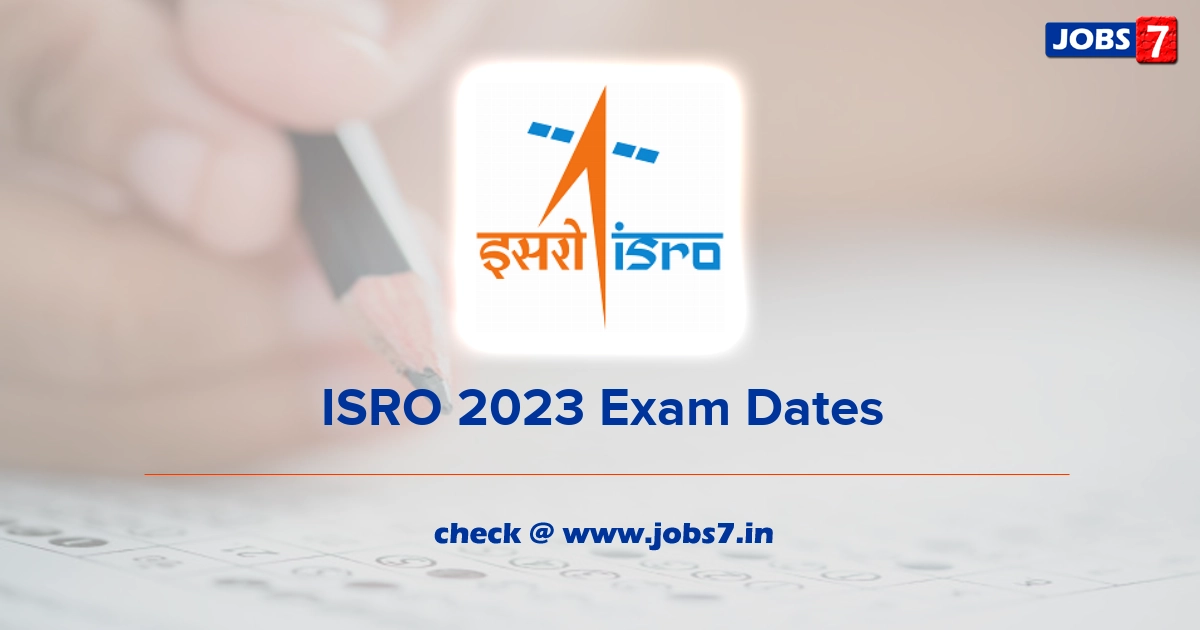 ISRO Exam Dates 2023 (Postponed): Check New Exam Dateimage