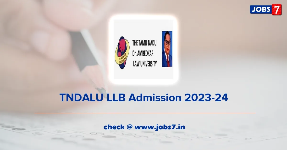 TNDALU LLB Admission 2023-24 (Deadline): Register @ tndalu.ac.in
