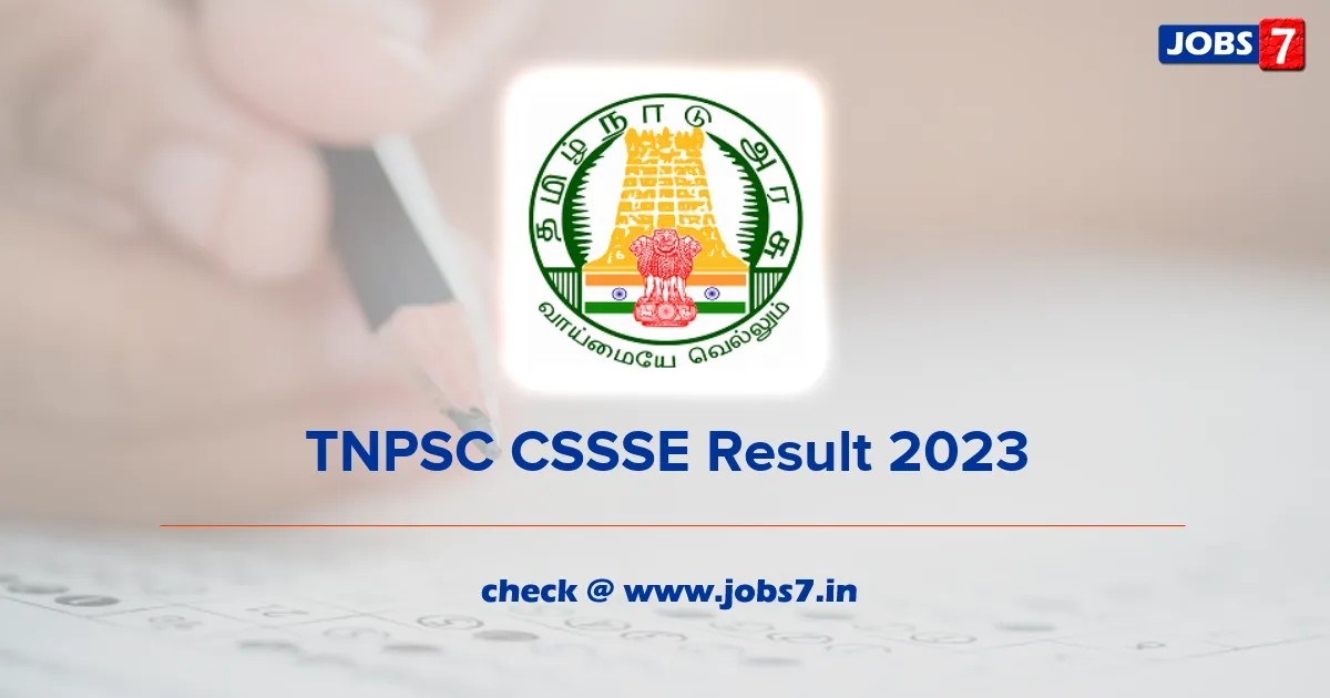 TNPSC CSSSE Result 2023 (Out): Check Cut Off Marks and Merit List