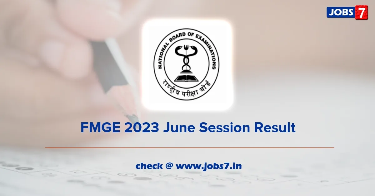 FMGE 2023 Result (Declared): Check Score Card, Cut Off and Merit List