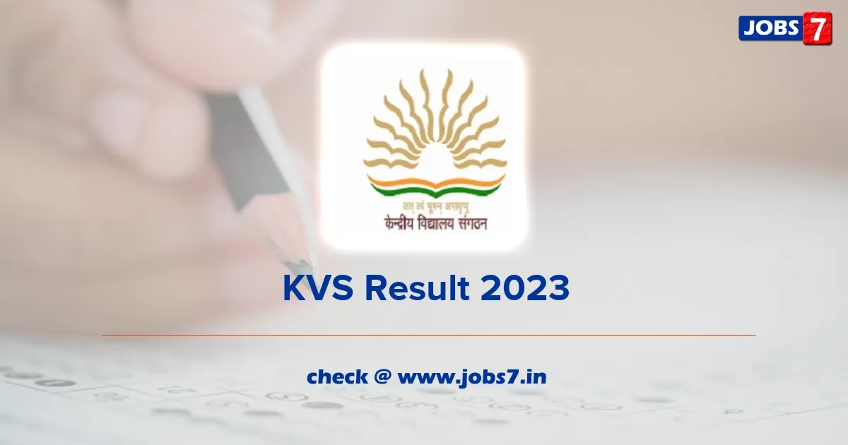 KVS Result 2023 (OUT): Check Teaching and Non-Teaching Posts Cut Off 