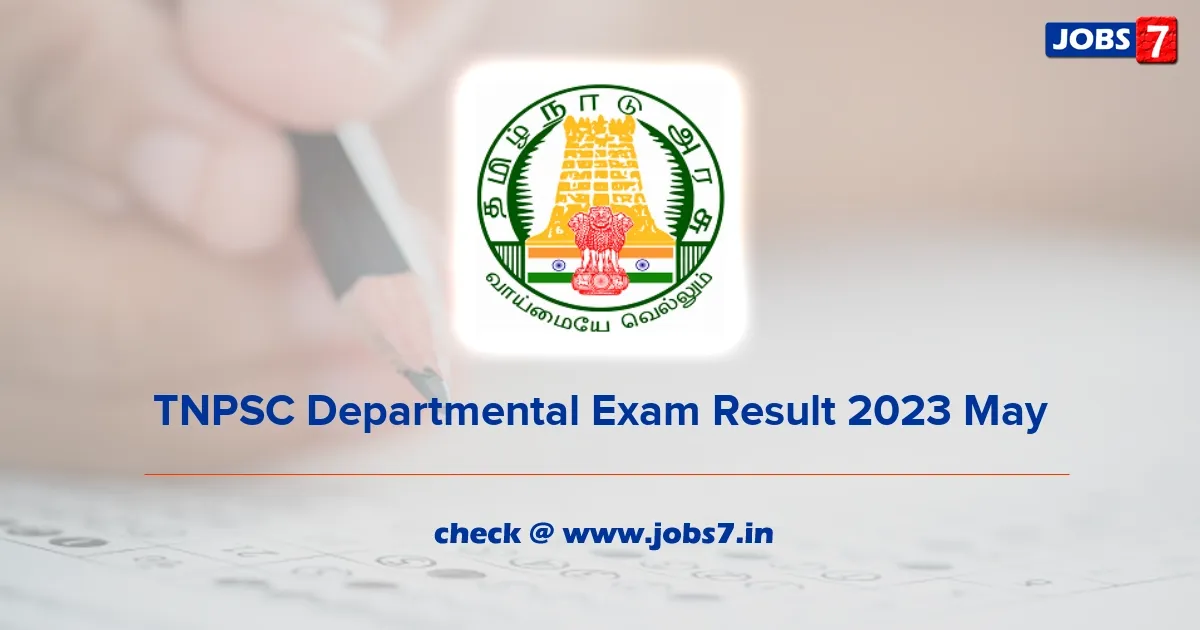 TNPSC Departmental Exam Result 2023 May Out: Steps to Download at tnpsc.gov.in