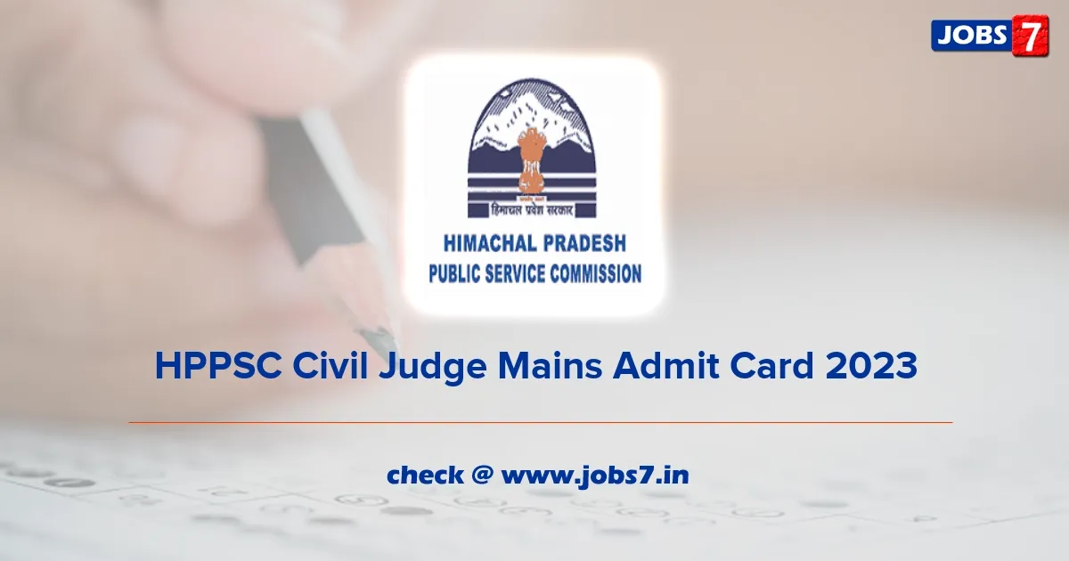 HP Civil Judge Mains Admit Card 2023 Released: Download Now & Check Exam Date
