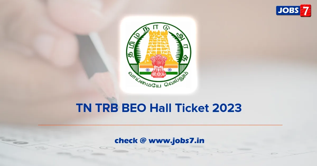 TN TRB BEO Hall Ticket 2023 (Released): Download Block Educational Officer Admit Card