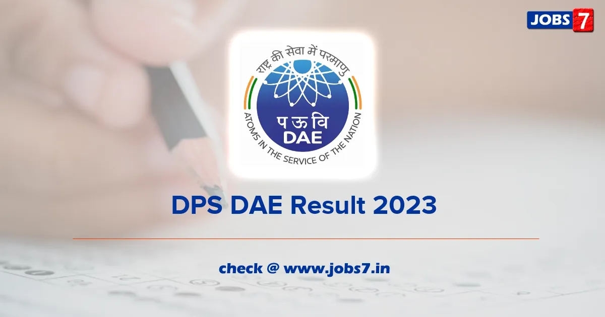 DPS DAE Result 2023 (Released): Check Cut Off, Merit List, and Exam Details