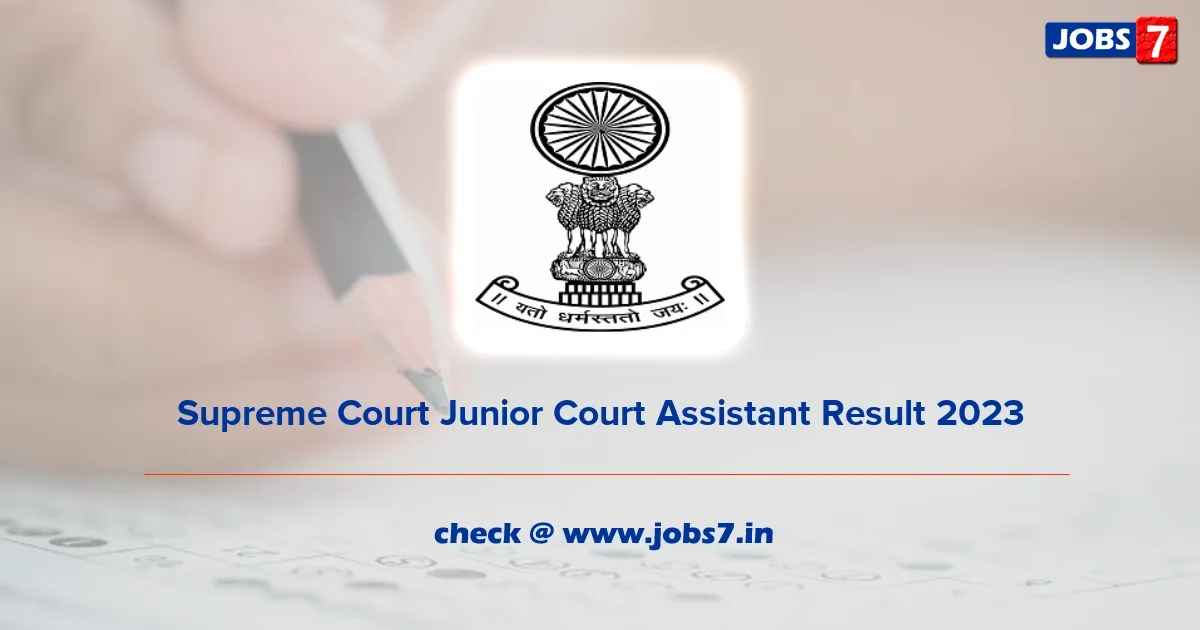 Supreme Court Junior Court Assistant Result 2023 (Released) Check Nmae List Here