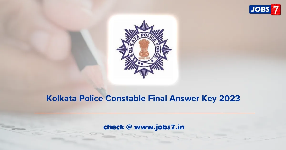 Kolkata Police Constable Final Answer Key 2023: Download wbpolice.gov.in Exam Key