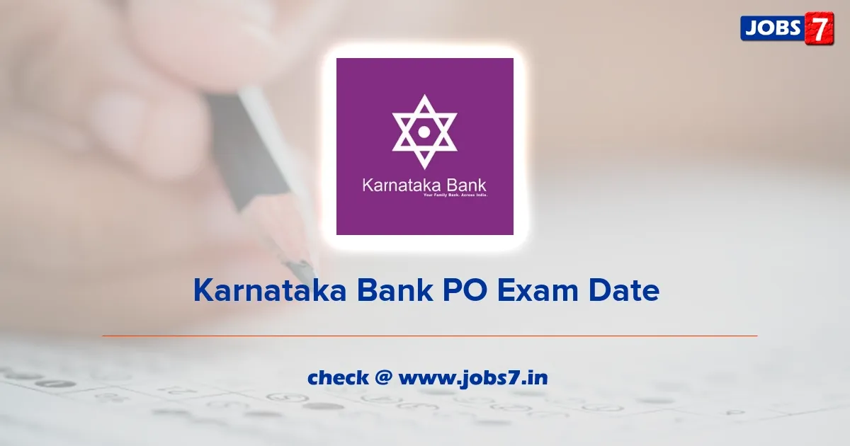 Karnataka Bank PO Exam Date 2023 Relesed: Check Admit Card Release Date Here