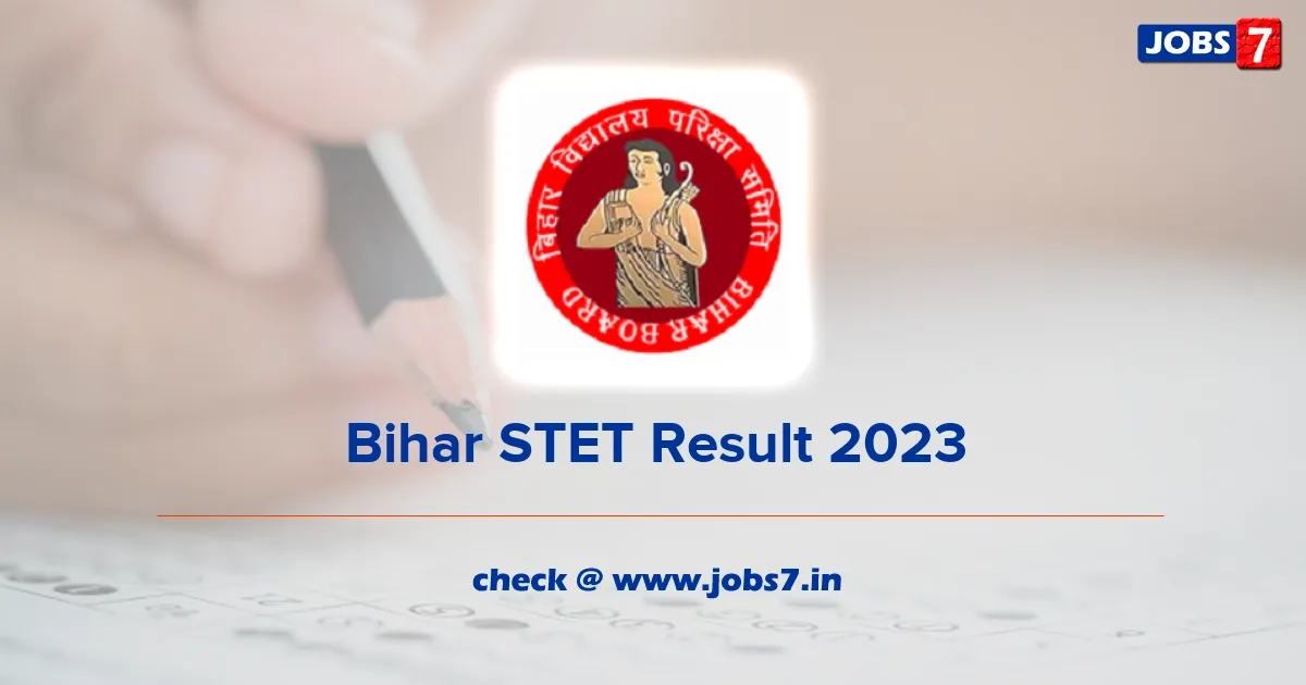 Bihar STET Result 2023 (Out Soon): Check Exam Date