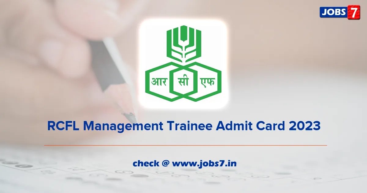 RCFL Management Trainee Admit Card 2023 Released: Download MT Hall Ticket Here