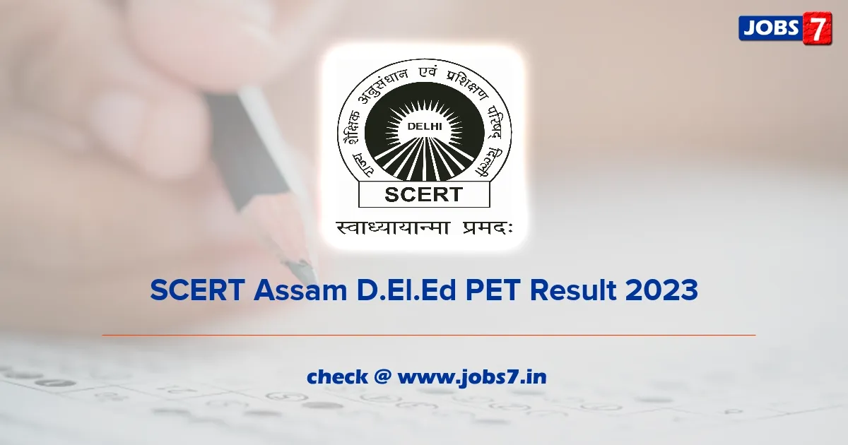 SCERT Assam D.El.Ed PET Result 2023 Date (Out): Check Release Date and Cut Off image