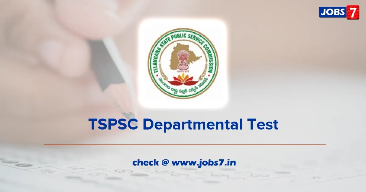 Telangana TSPSC Departmental Test November 2023 (Out): Check Exam Dates