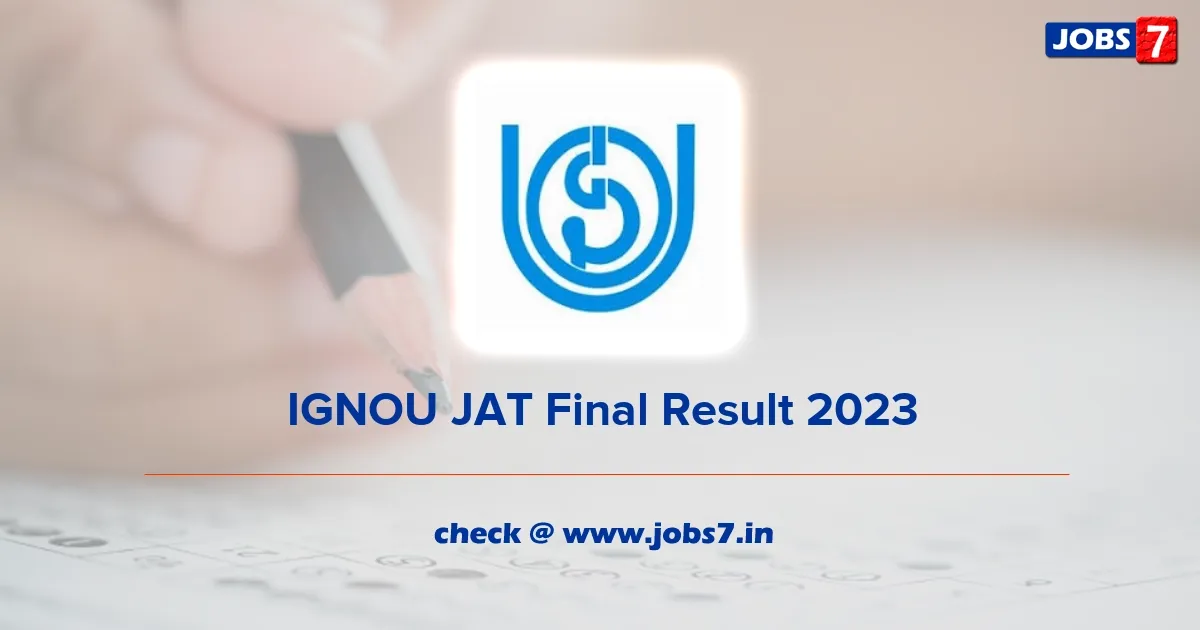 IGNOU JAT Final Result 2023 (Released): Check Cut Off and Merit List Here!image