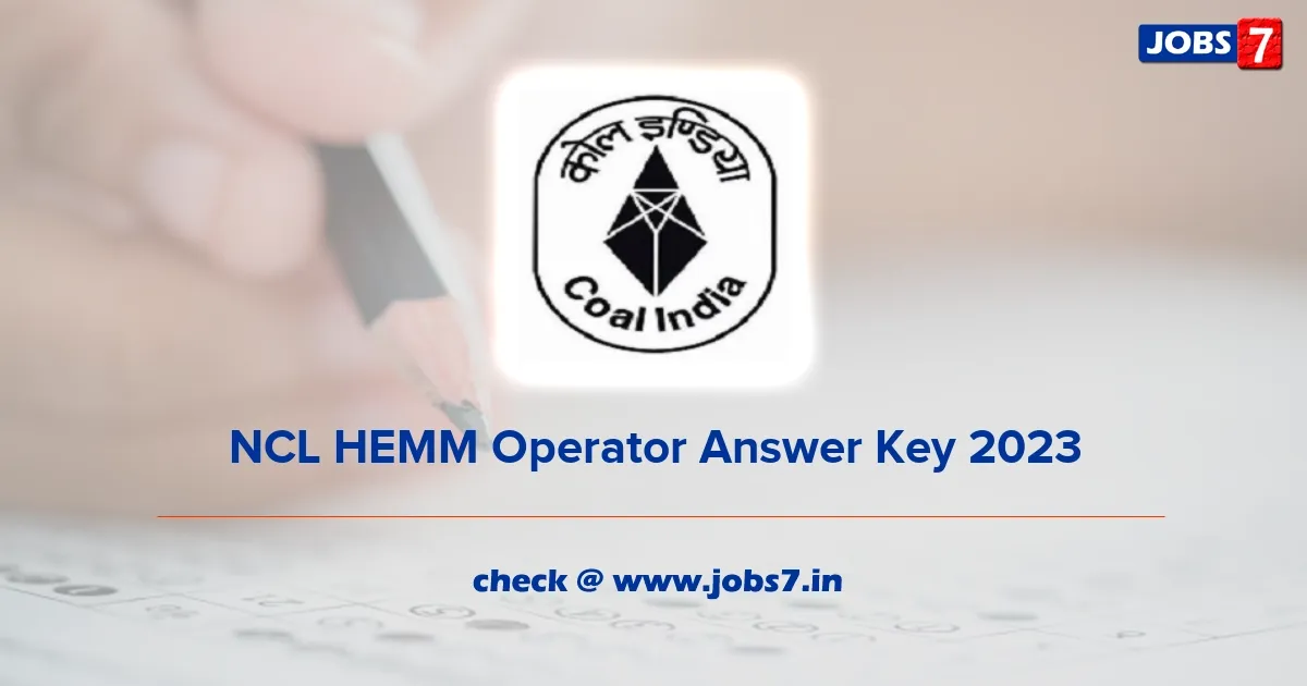 NCL HEMM Operator Answer Key 2023 (Released): Download PDF & Raise Objections