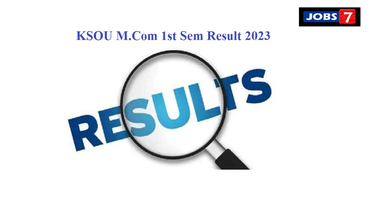 KSOU M.Com 1st Sem Result 2023 (Out) | Check Marks & Download Result List!