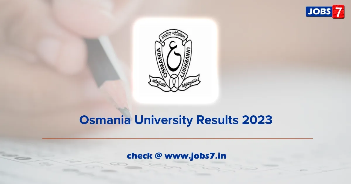 Osmania University Results 2023 (Declared): Check MCA, MSc, and MBA Results Now