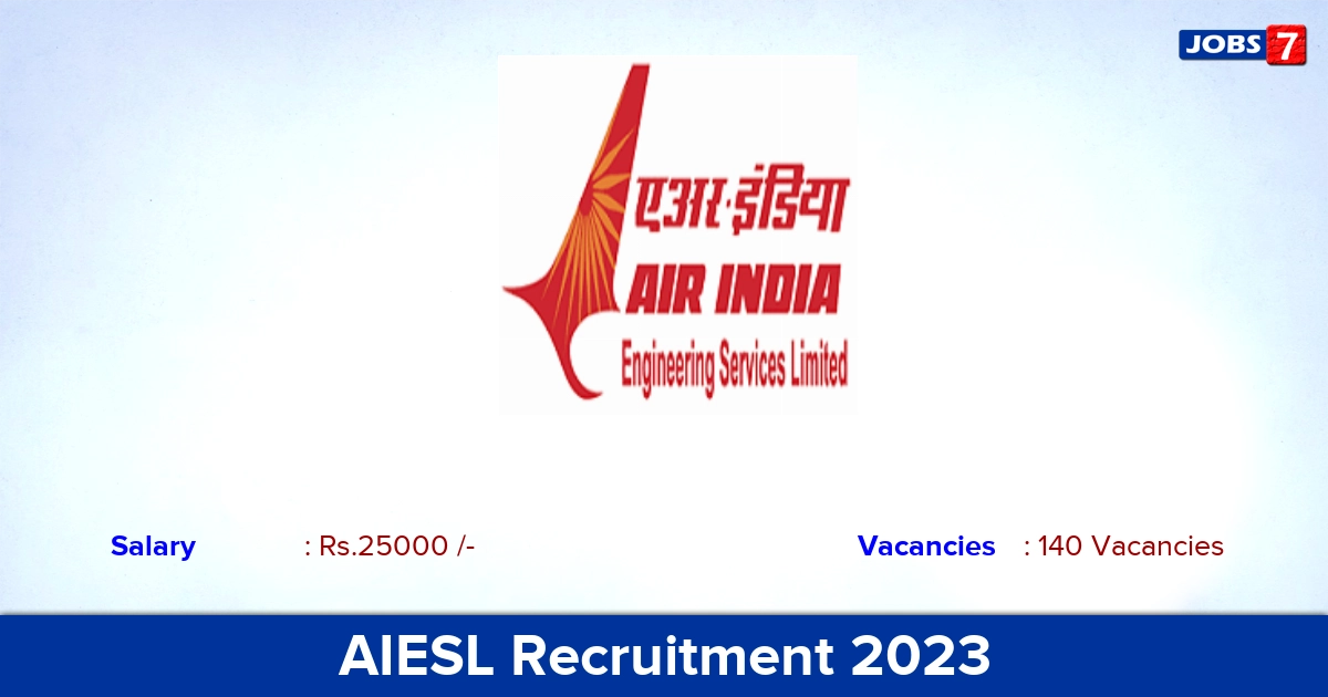AIESL Recruitment 2023 - Apply Online for 140 Aircraft Technician Vacancies