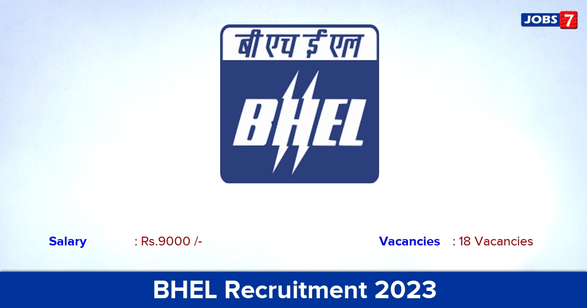 BHEL Recruitment 2023 - Apply Online for 10 Engineer, Supervisor Vacancies