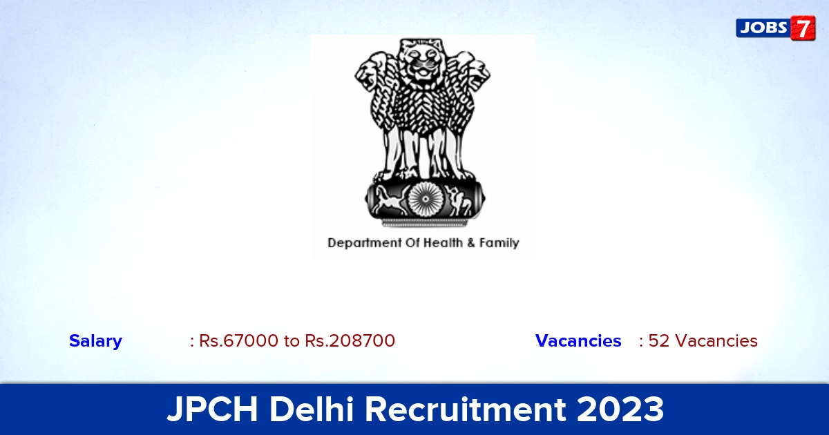 JPCH Delhi Recruitment 2023 - Apply Offline for 52 Senior Resident Doctor Vacancies