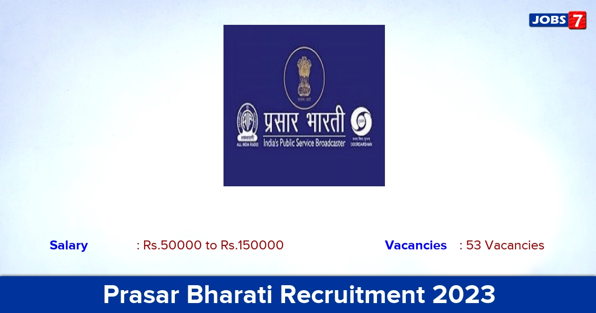 Prasar Bharati Recruitment 2023 - Apply Online for 53 Output Coordinator, Copy Writer Vacancies